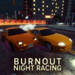 Burnout Night Racing Game