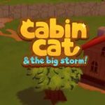 Game Domestic Cat and the Big Storm