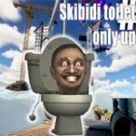 Game Only Up Skibidi Toilet